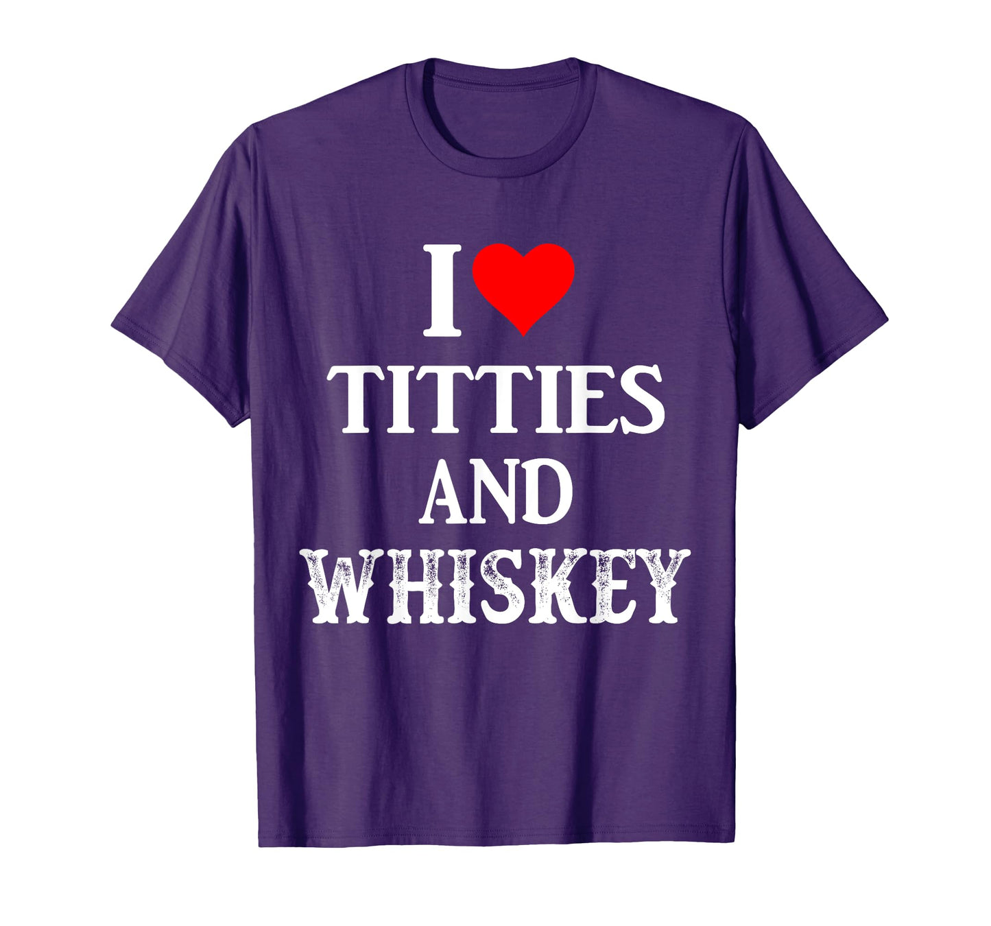 I Love Titties And Whiskey Funny Drinking Lovers Dad Men's T-Shirt