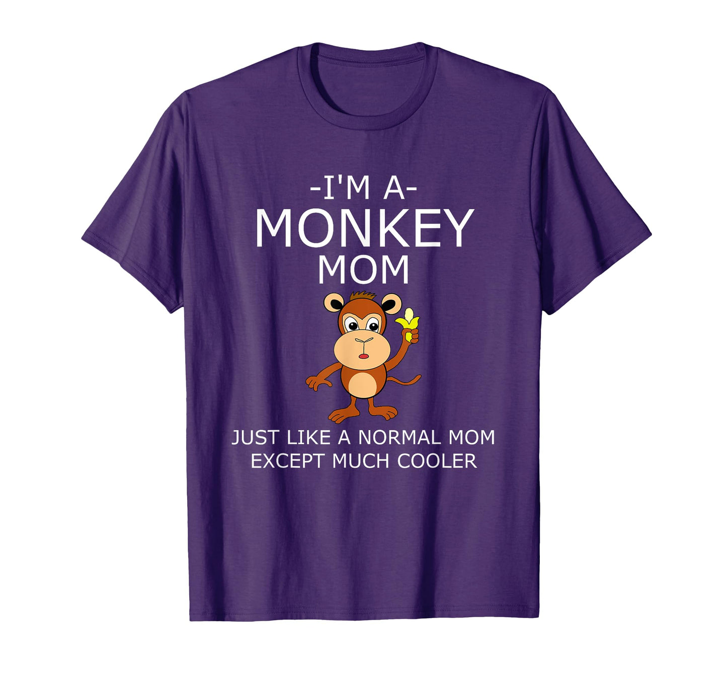 I'm A Monkey Mom T Shirt T-Shirt
