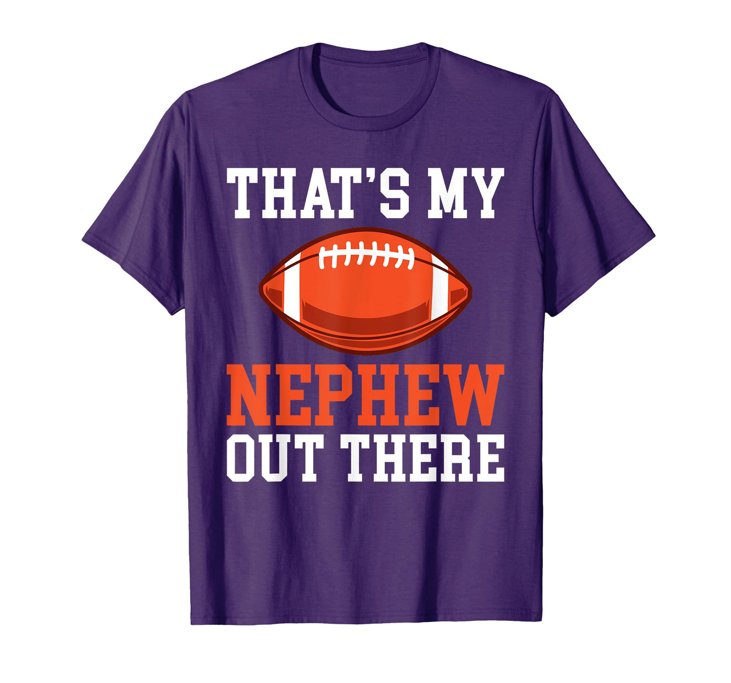 Thats my Nephew out there Football Family Sister Aunt T-Shirt
