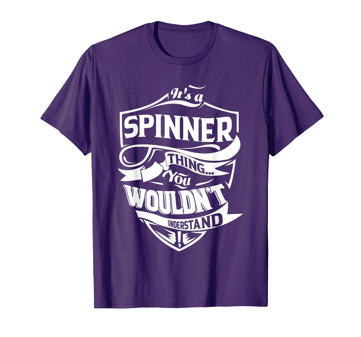 It is a SPINNER Thing Gifts T-Shirt