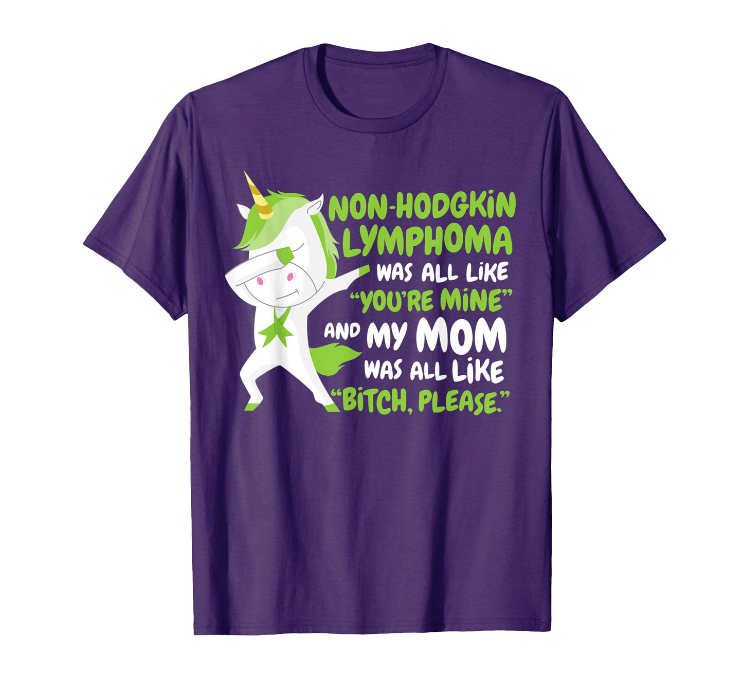 My Mom Non-Hodgkin Lymphoma Survivor Support Unicorn T-Shirt