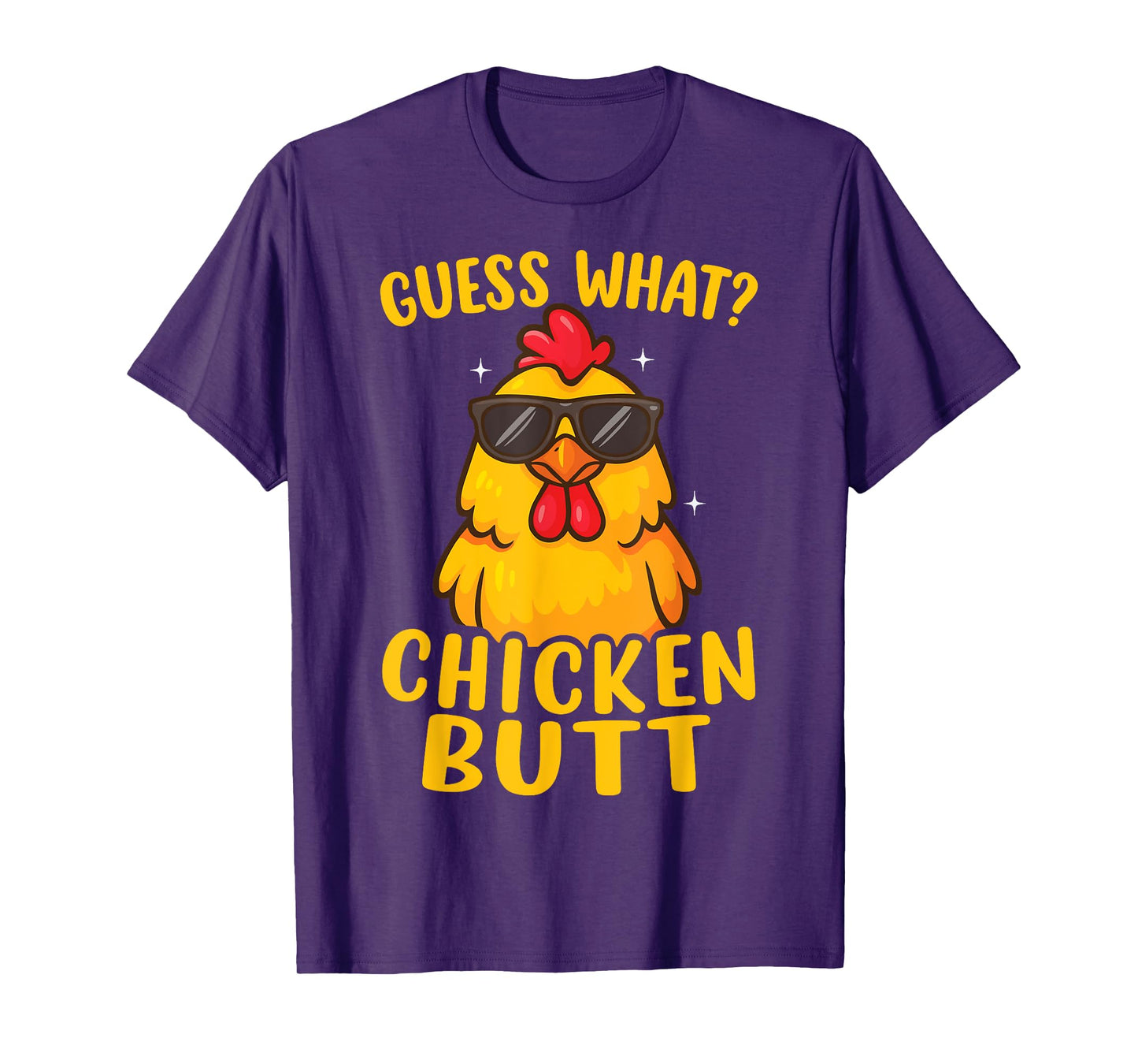 Guess What Chicken Butt T-Shirt