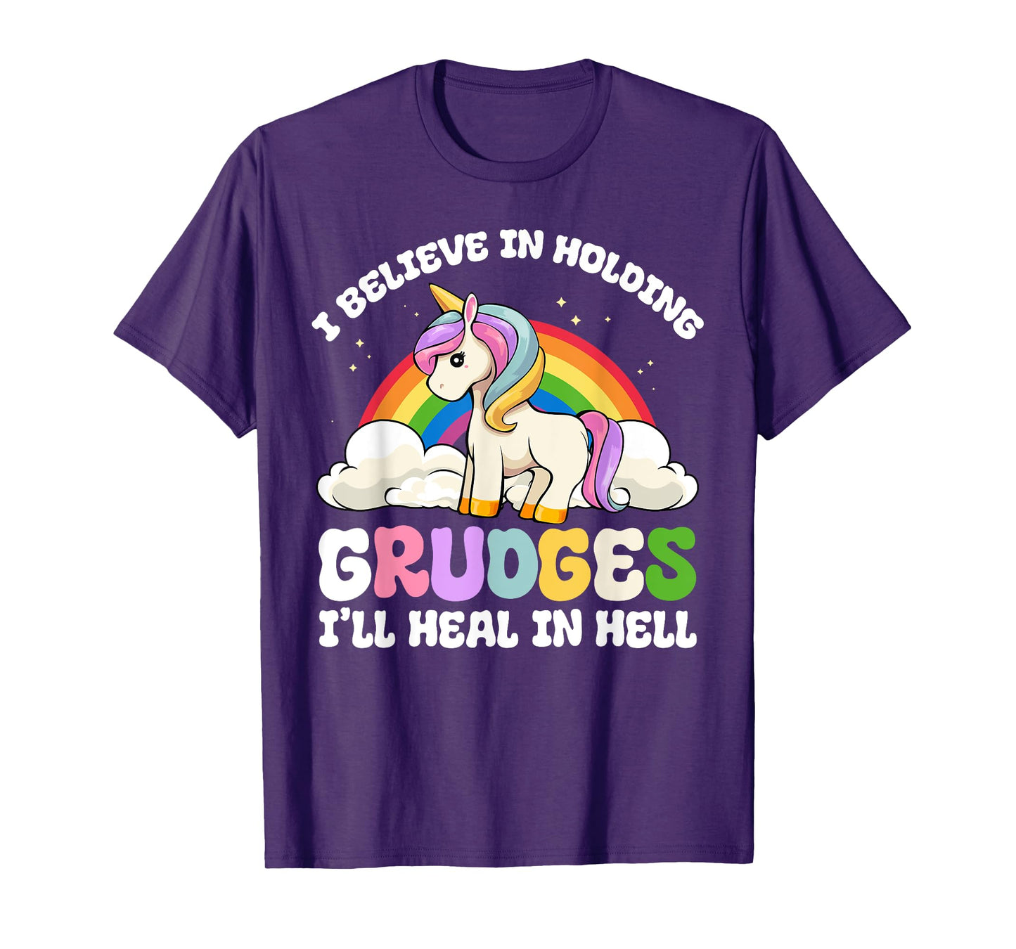 Funny I Believe In Holding Grudges I'll Heal In Hell Rainbow T-Shirt