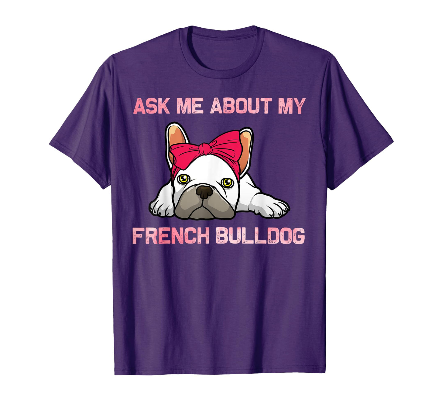 Cool French Bulldog For Men Women Frenchie Bull Dog Lover T-Shirt
