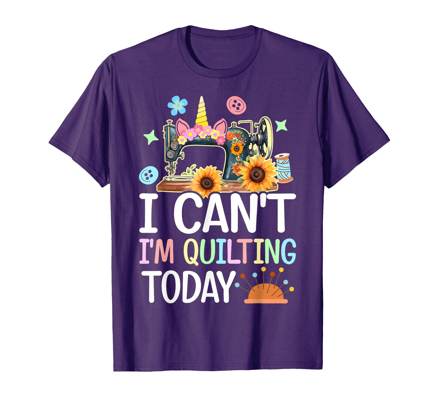 I Can't I'm Quilting Today Quilt Sewing Quilter Lovers Girl T-Shirt