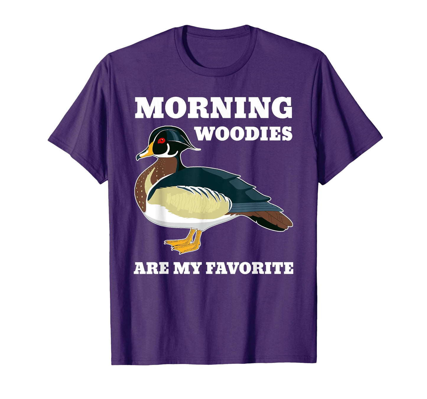 Morning Woody My Favorite Duck Hunting Funny Hunter T-Shirt