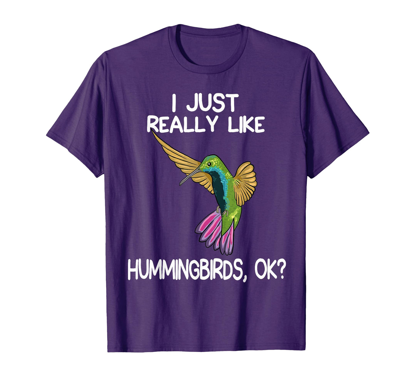 I Just Really Like Hummingbirds Lover Hummingbird Art Love T-Shirt