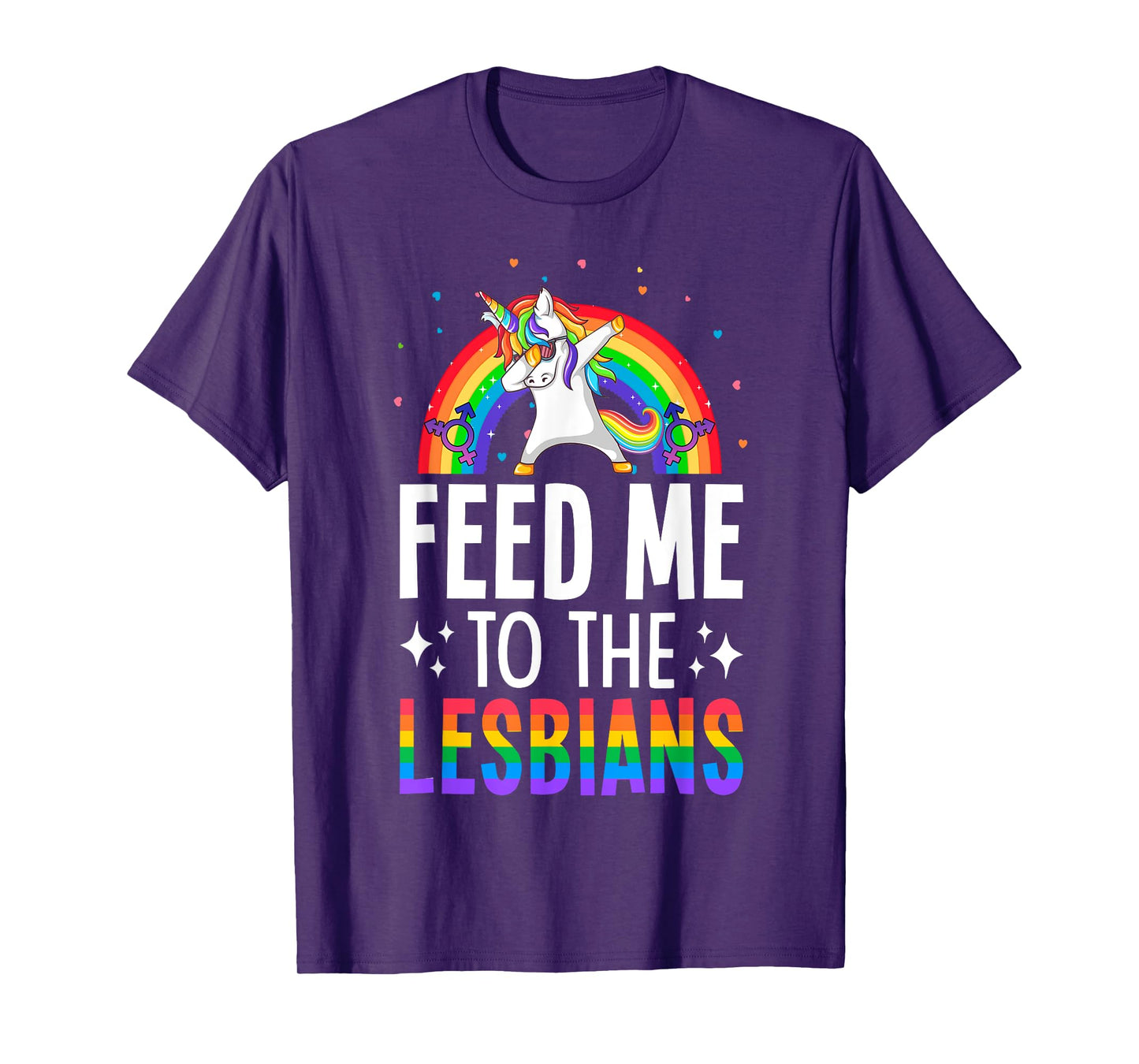 Feed Me To The Lesbians Lesbian Pride Rainbow Flag LGBTQ T-Shirt