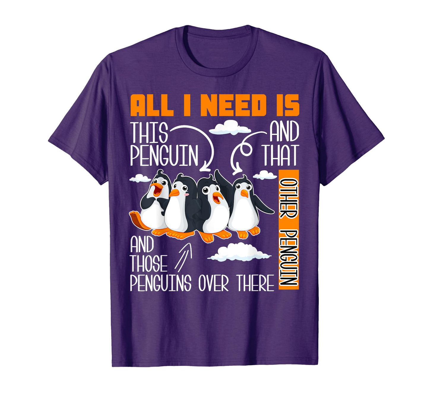 All I Need Is This Penguin And That Other Penguin Cute T-Shirt