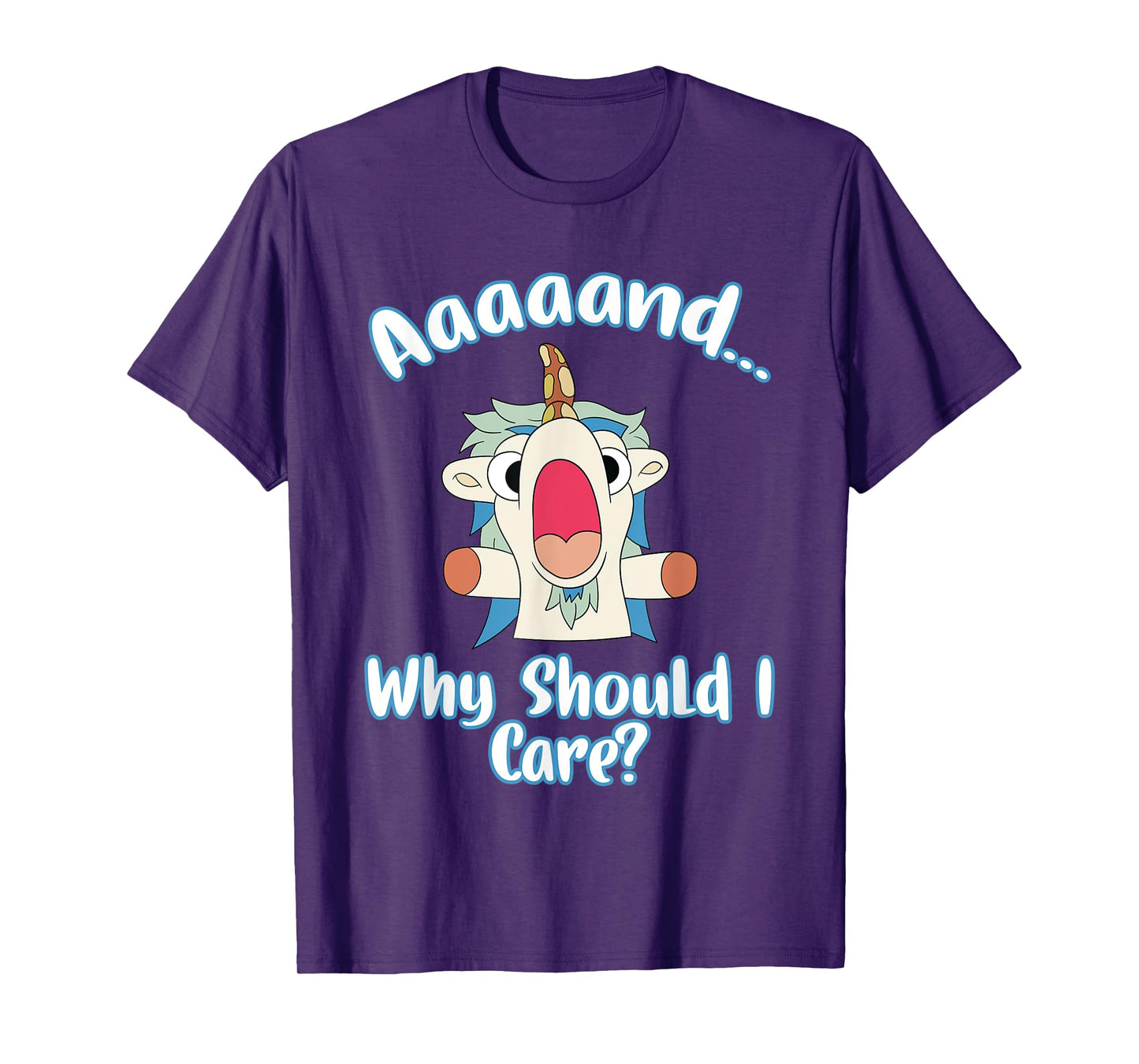 And Why Should I Care? Funny Sarcastic Unicorn Gifts T-Shirt