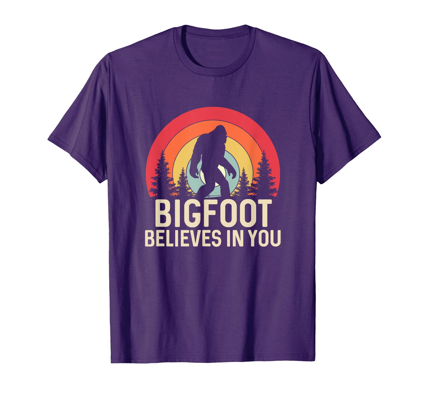 Bigfoot Believes in You Funny Sasquatch Cryptid T-Shirt