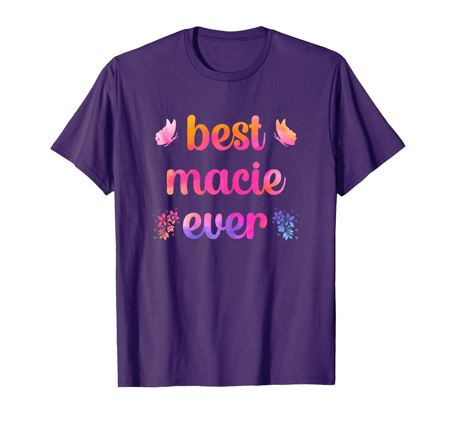 Best Macie Ever Macie Name T-Shirt
