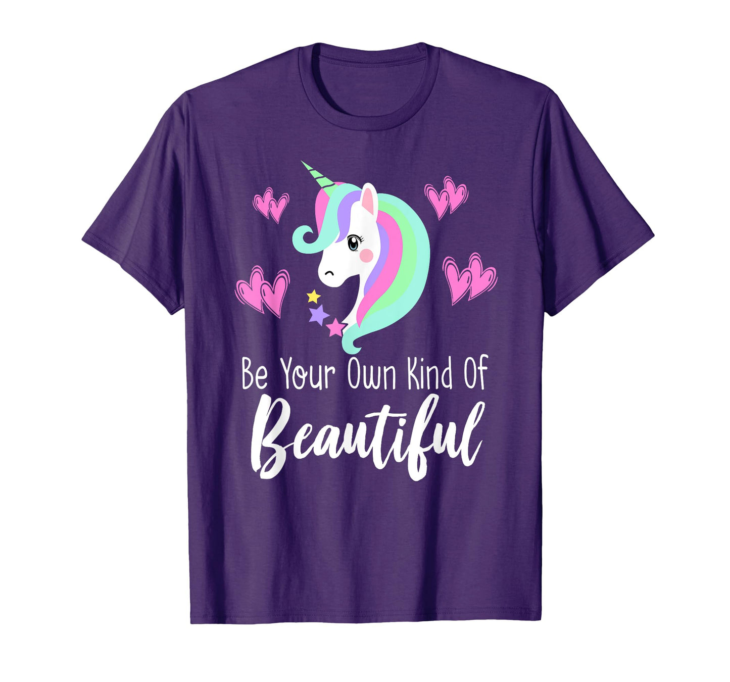 BE YOUR OWN KIND OF BEAUTIFUL Unicorn Positive Message Quote T-Shirt