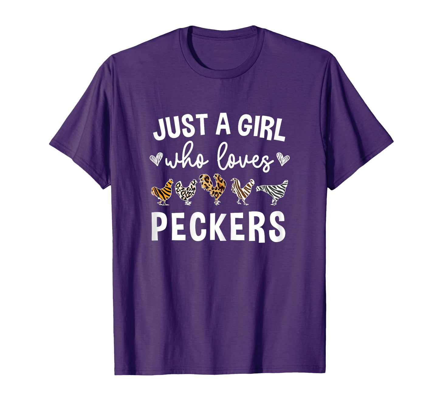 Just A Girl Who Loves Peckers for a Farmer Chicken Lady T-Shirt