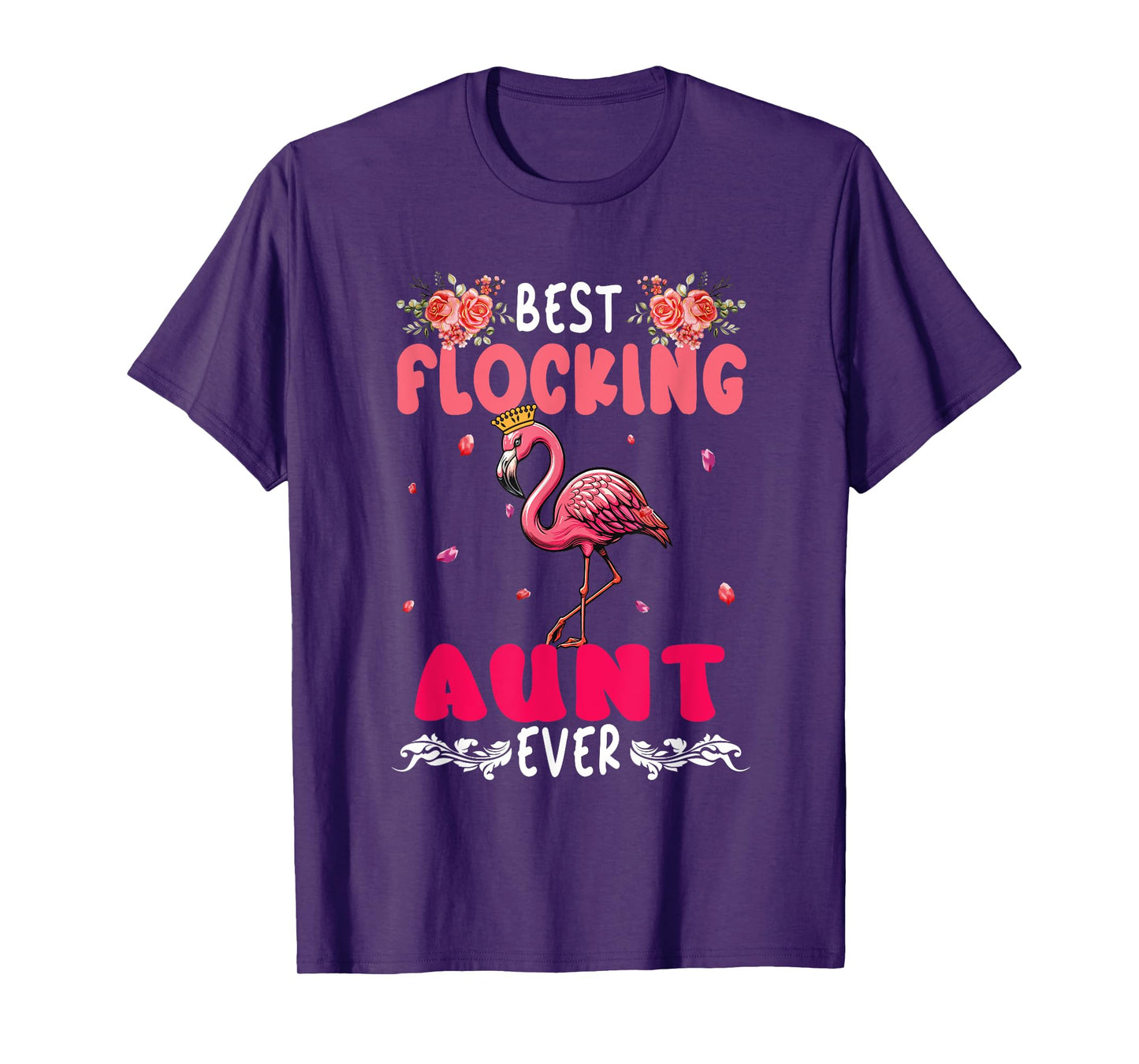 Best Flocking Aunt Ever Costume Flamingo Proud Women T-Shirt