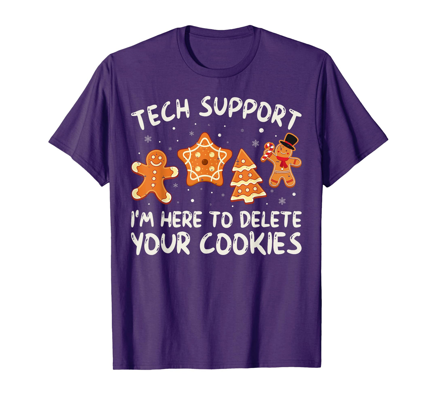 Christmas Tech Support Here To Delete Cookies Xmas Men Women T-Shirt