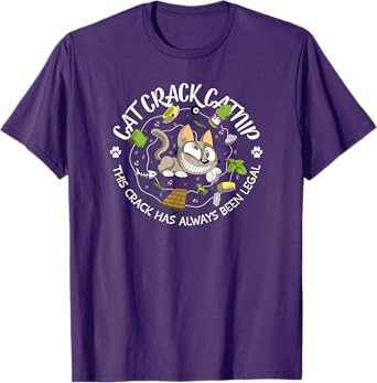 Cat Crack Zoomie Inducing Catnip Men Women T-Shirt