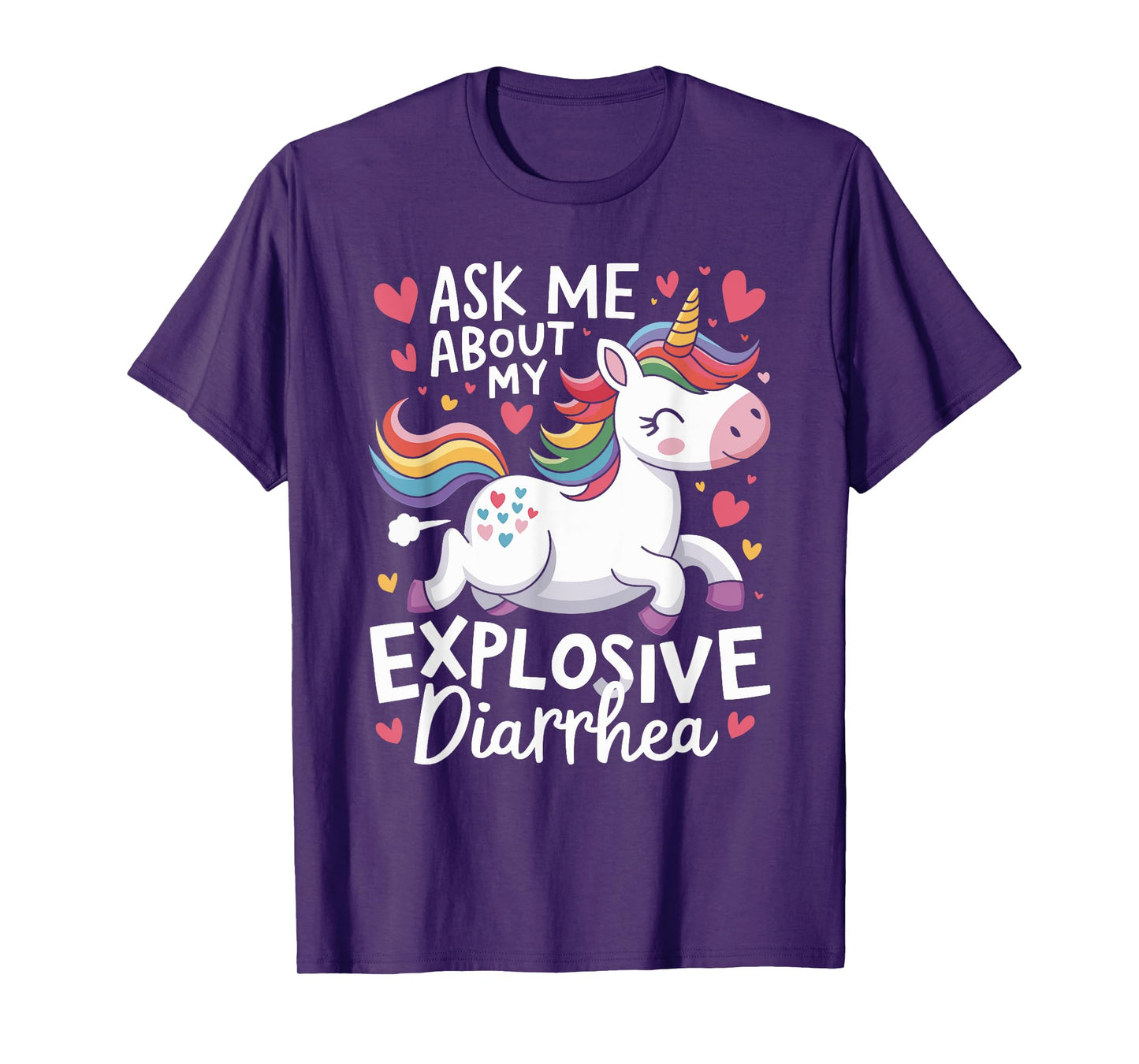 Ask Me About My Explosive Diarrhea Unicorn - Funny Unicorn T-Shirt