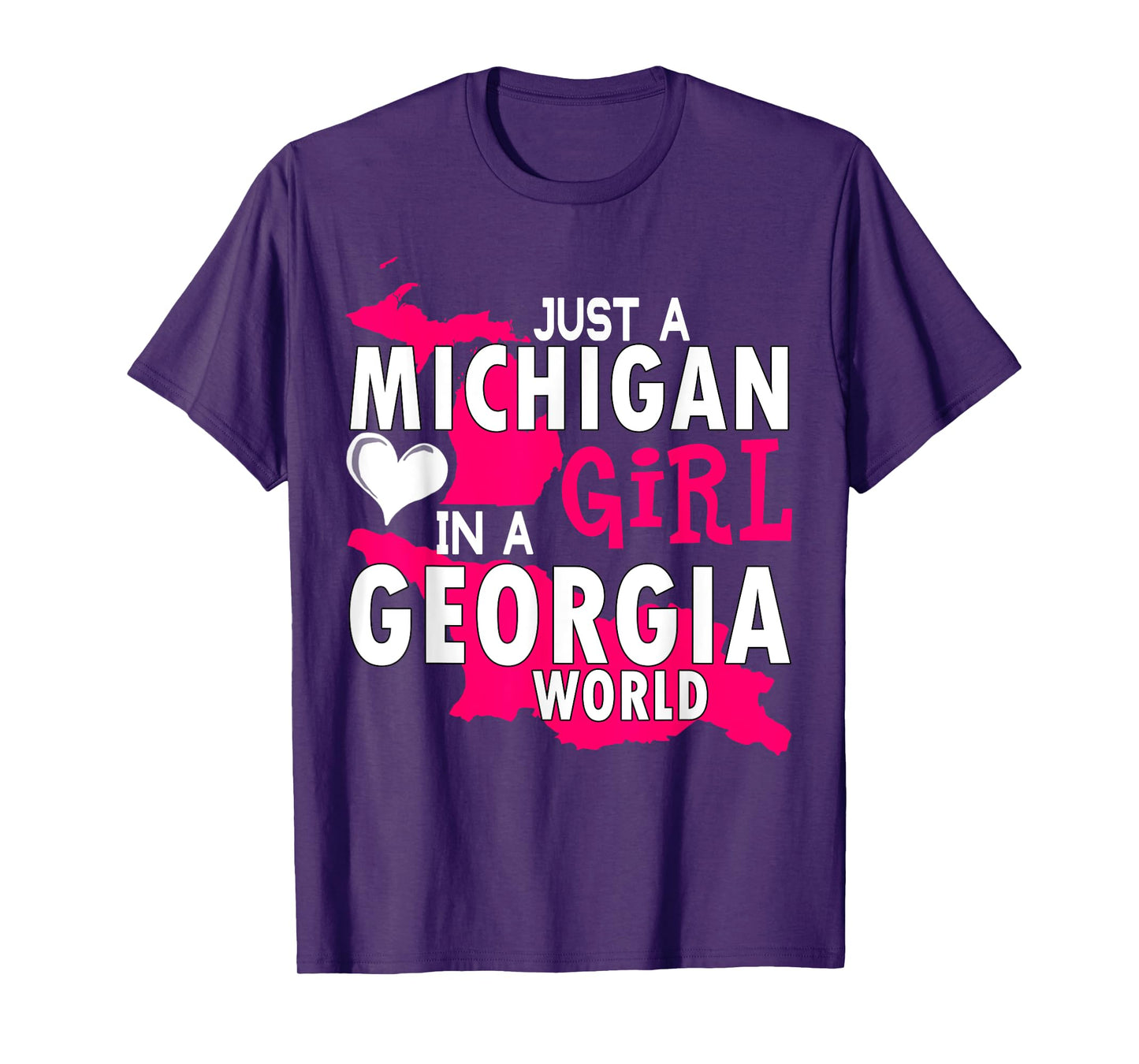 just a michigan girl in a georgia world tshirt gift women T-Shirt