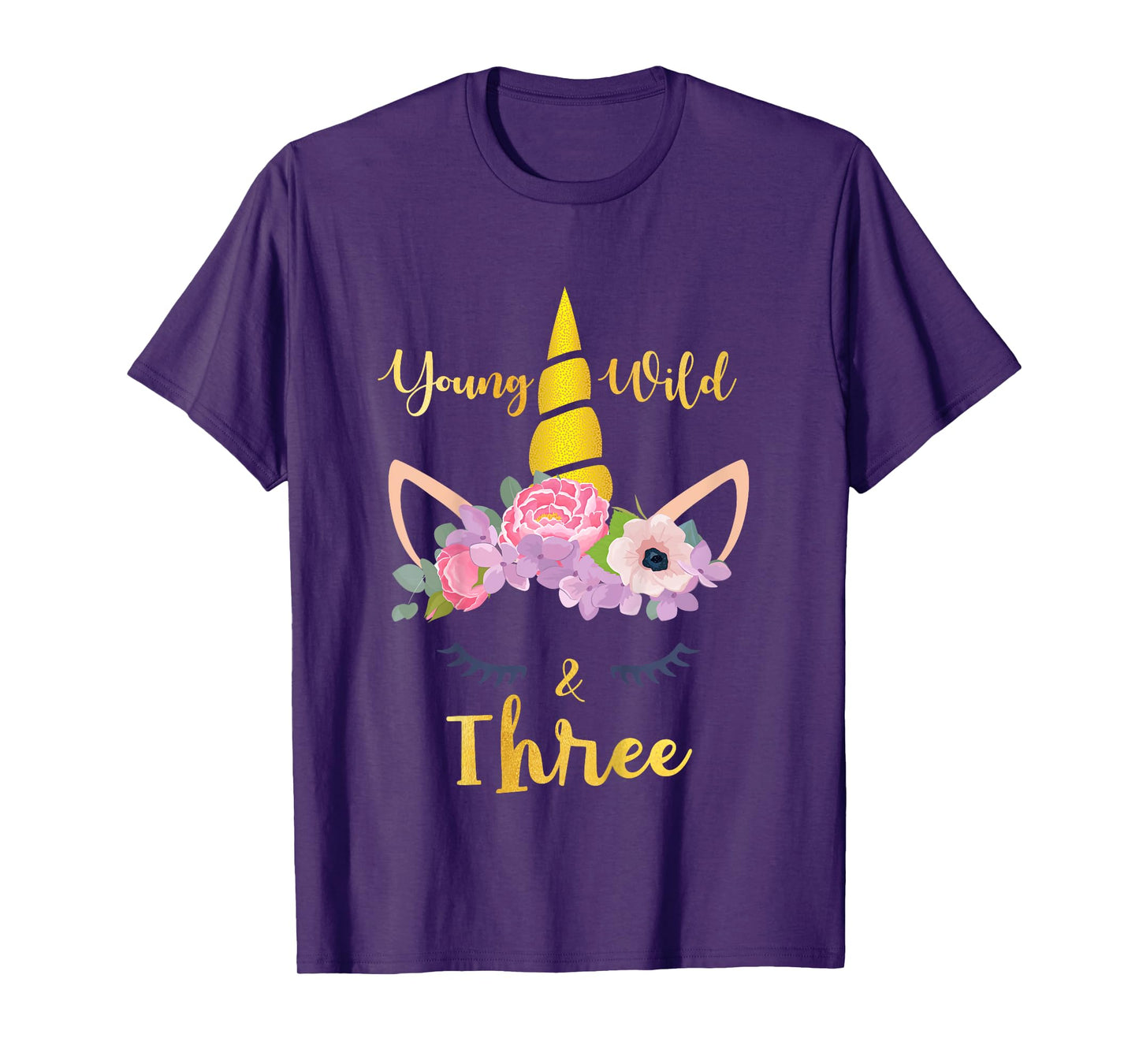 Young Wild and Three Unicorn 10th Birthday Funny T-Shirt T-Shirt