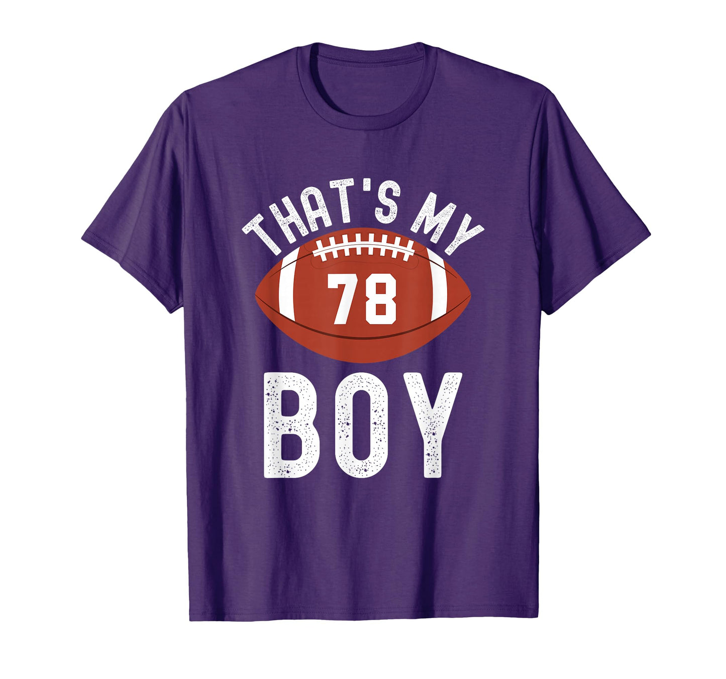That's My Boy Football Number #78 T-Shirt