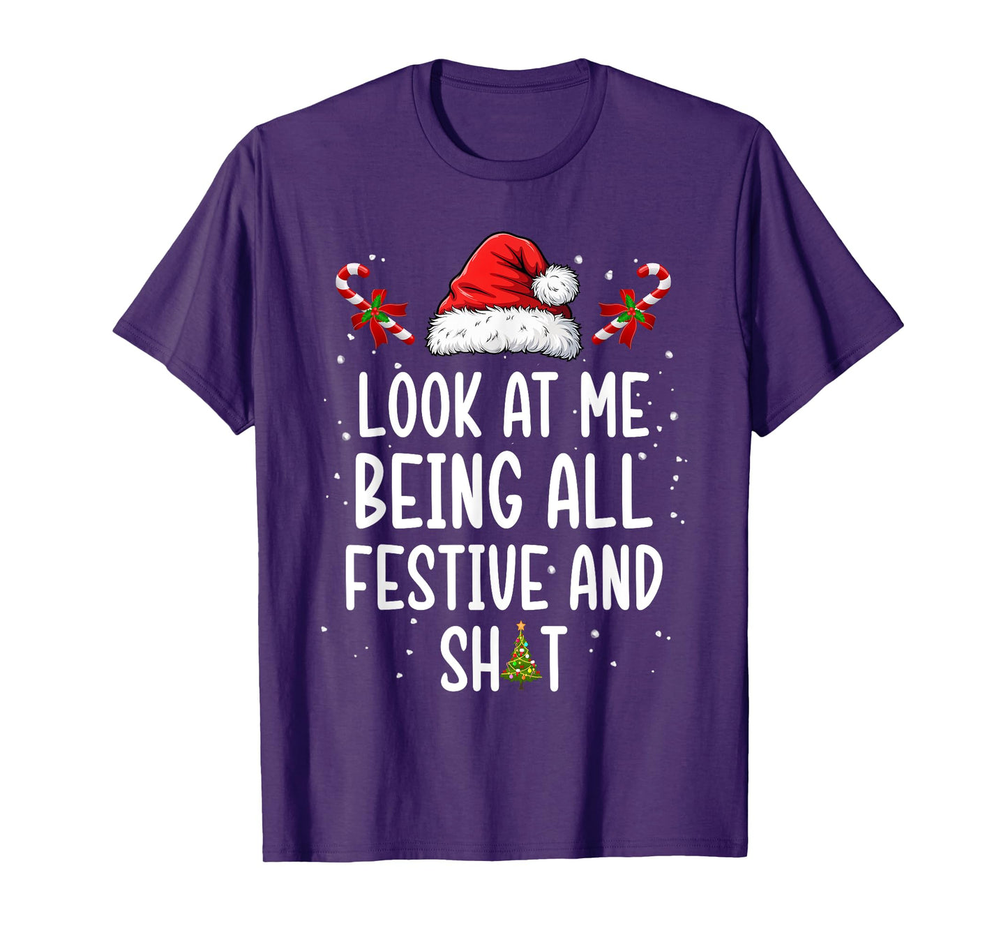 Look at Me Being All Festive and Shit Funny Christmas Tree T-Shirt