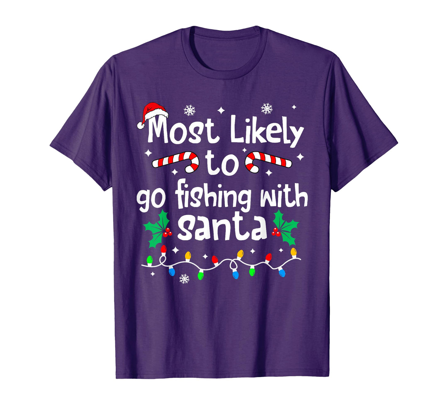 Most Likely to Go Fishing with Santa Christmas Matching Xmas T-Shirt