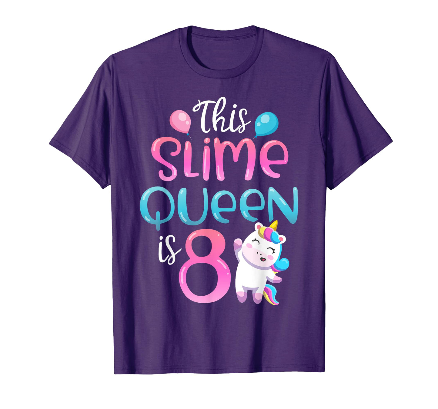 This Slime Queen Is 8 Unicorn Girl 8th Birthday Party Outfit T-Shirt