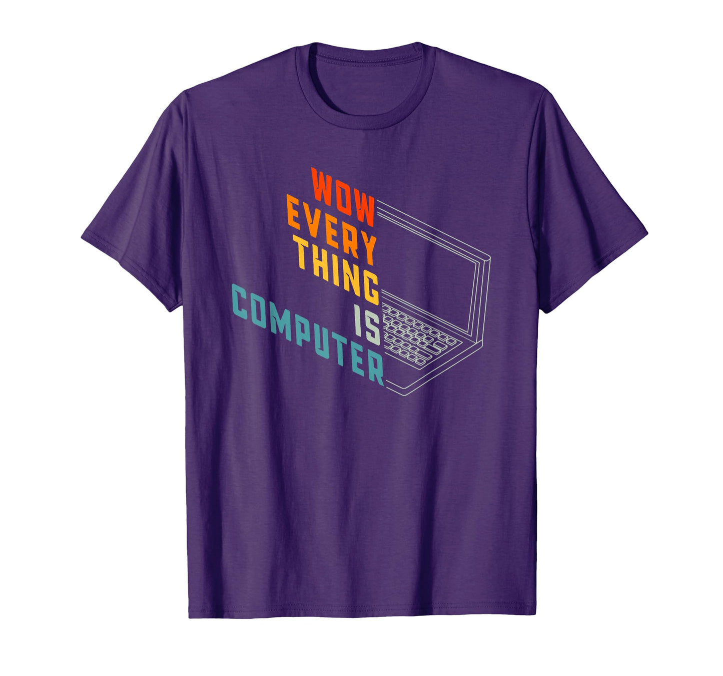 Retro Everything Is Computer, Tech Support Humor Sarcastic T-Shirt