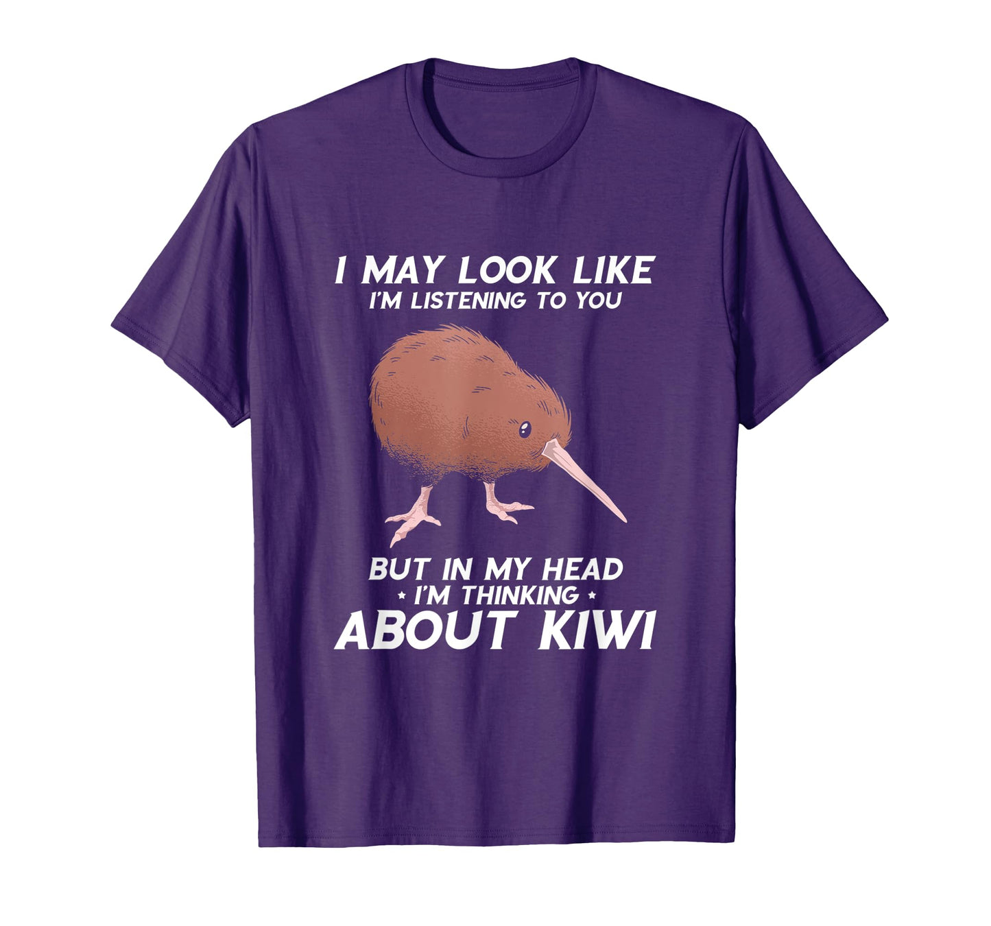 Kiwi Bird I May Look Like I'm Listening New Zealand Bird T-Shirt