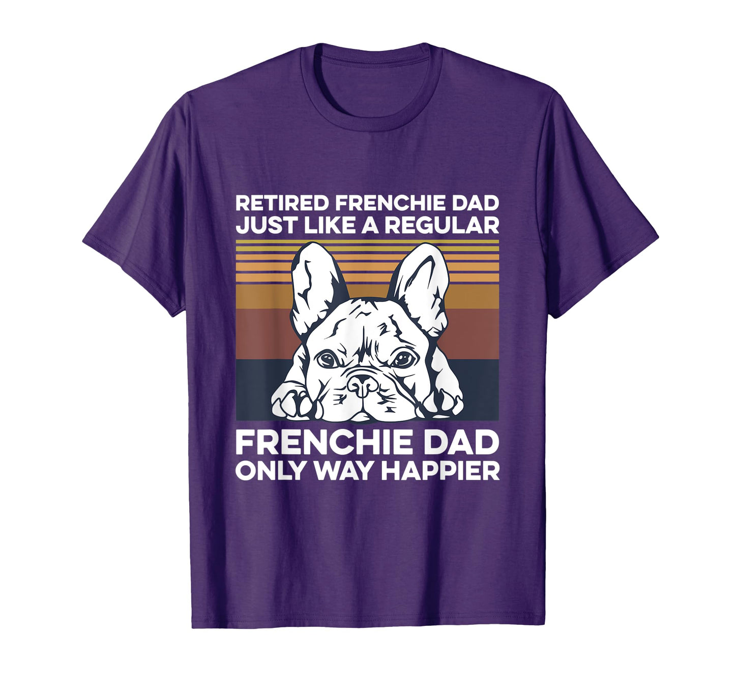 Mens Frenchie Quote for your Retired Frenchie Dad T-Shirt
