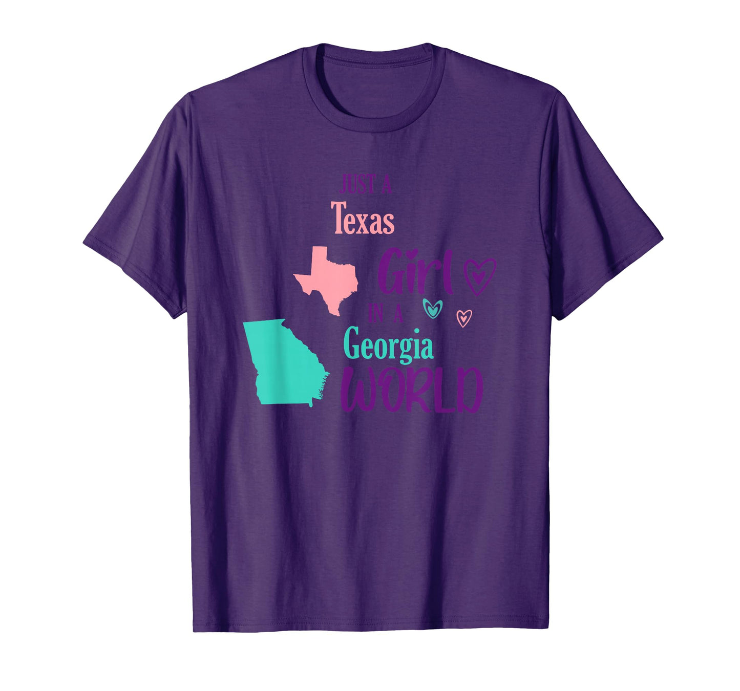 Proud girl Design Just a Texas girl in a Georgia World T-Shirt