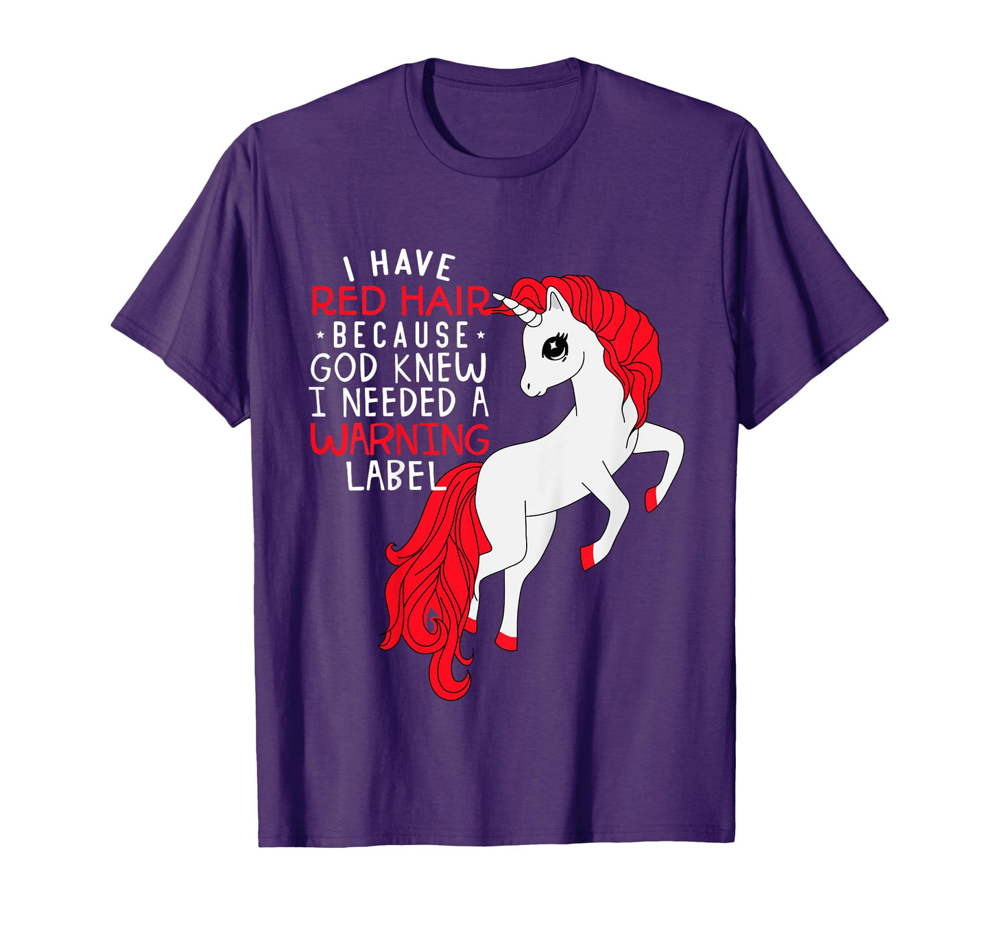 Kids i have red hair because god knew i needed a warning label T-Shirt