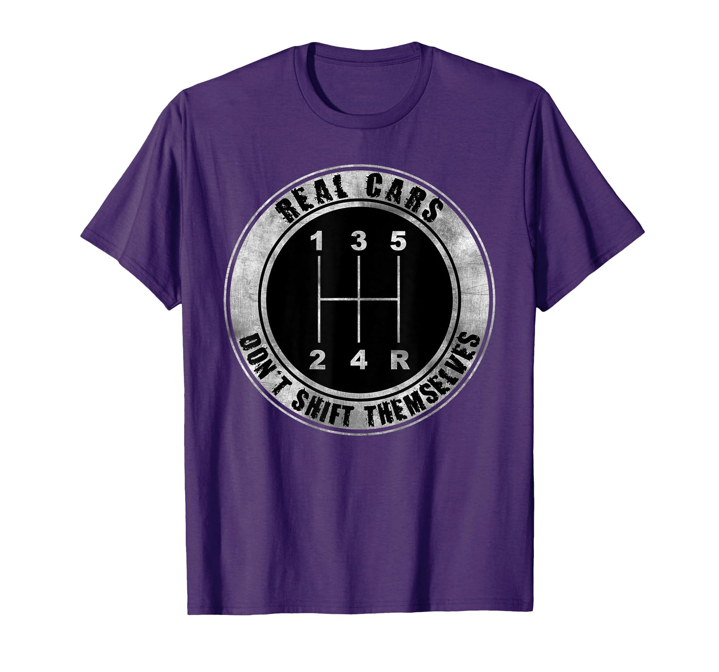 Real Cars Don't Shift Themselves Manual Transmission T-Shirt