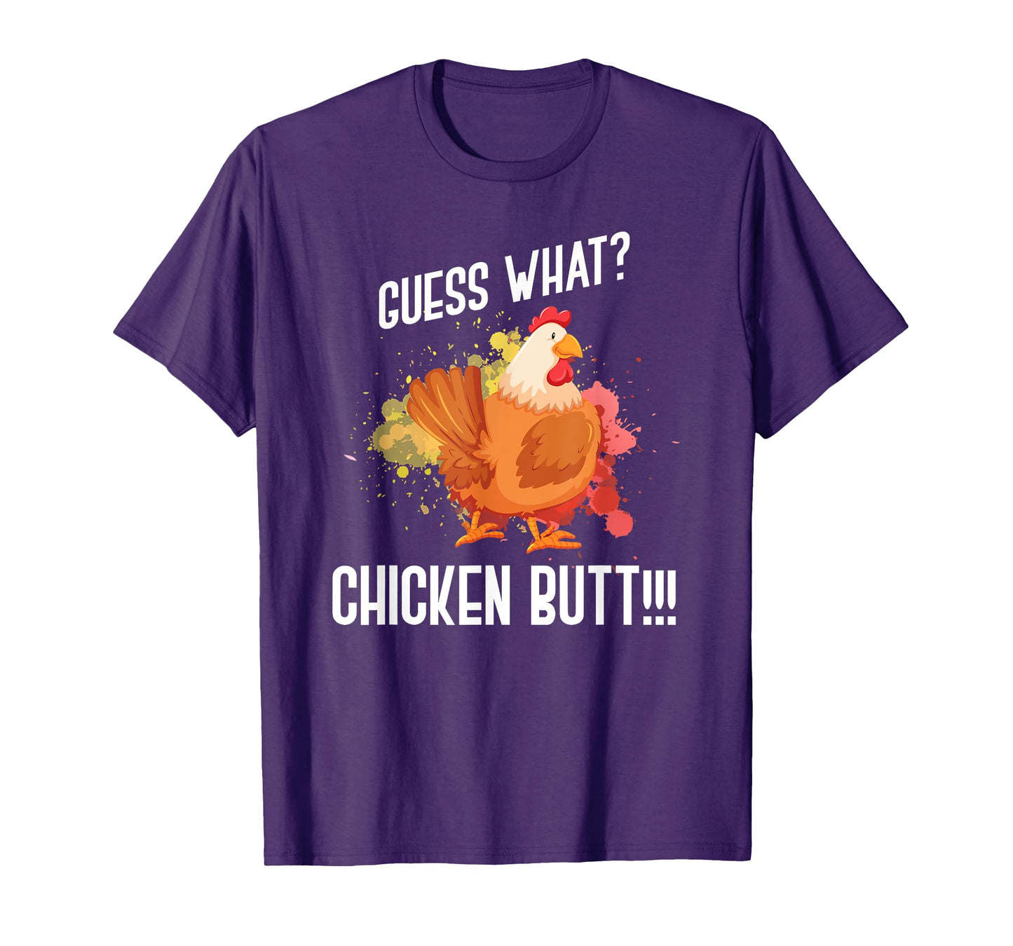 Guess What Chicken Butt Funny Farmer Gift Animal Chicken T-Shirt