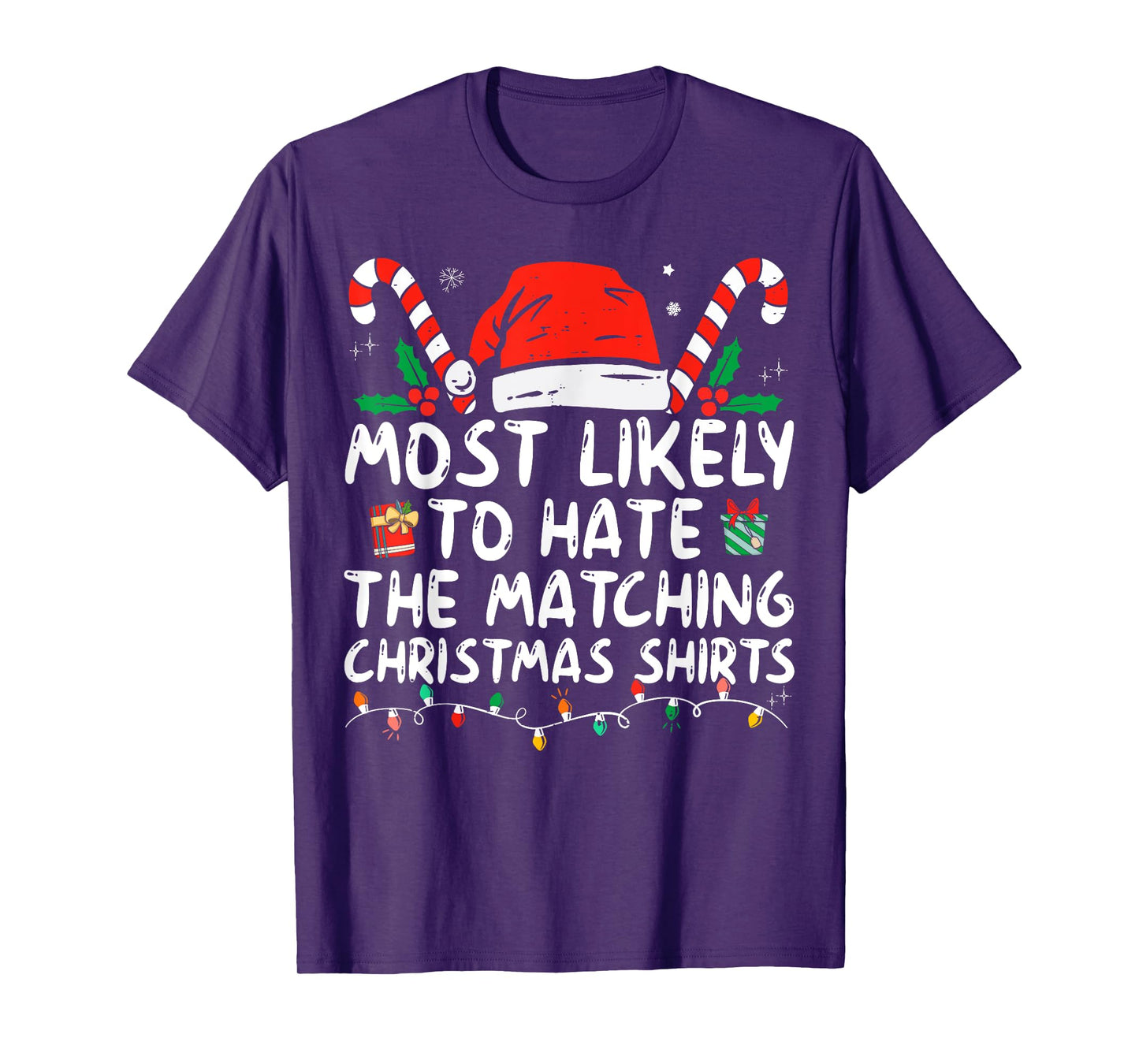 Most Likely To Hate Matching Christmas Funny Family Matching T-Shirt