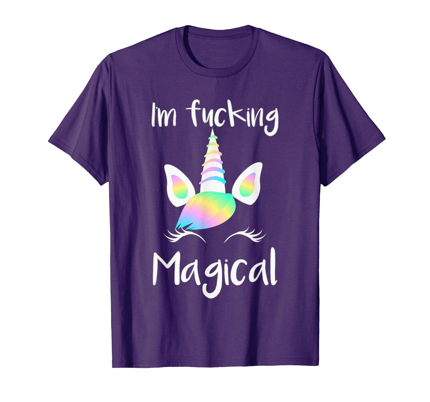 Unicorn I'm Fucking Magical Unicorn Shirt T-Shirt