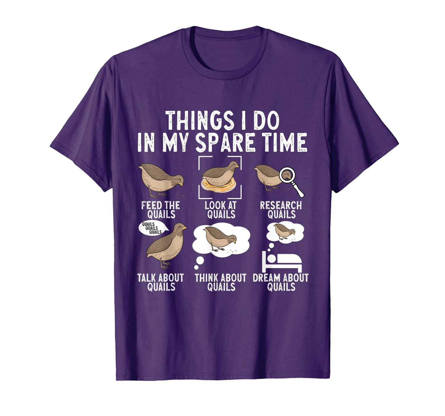Quail Bird Lover Things I Do In My Spare Time Quail T-Shirt