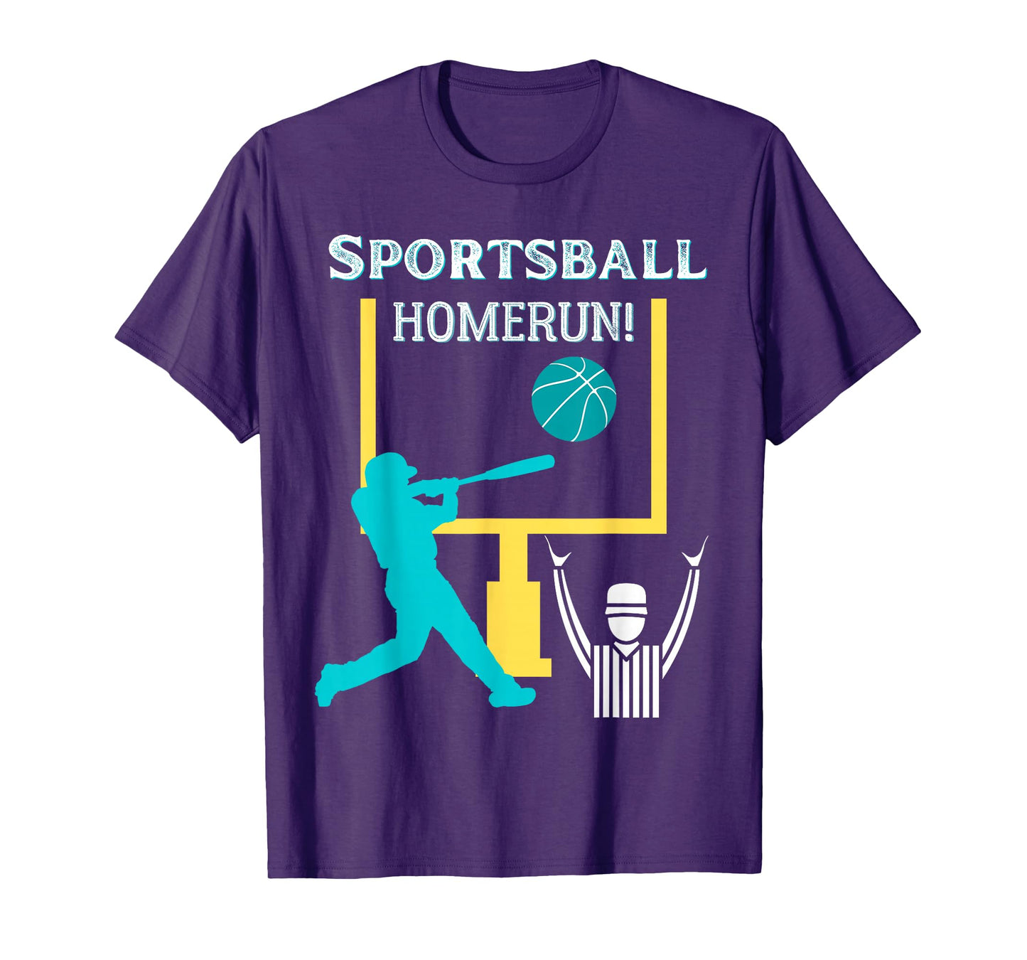 Sportsball Homerun Funny Football Baseball Basketball Tee T-Shirt