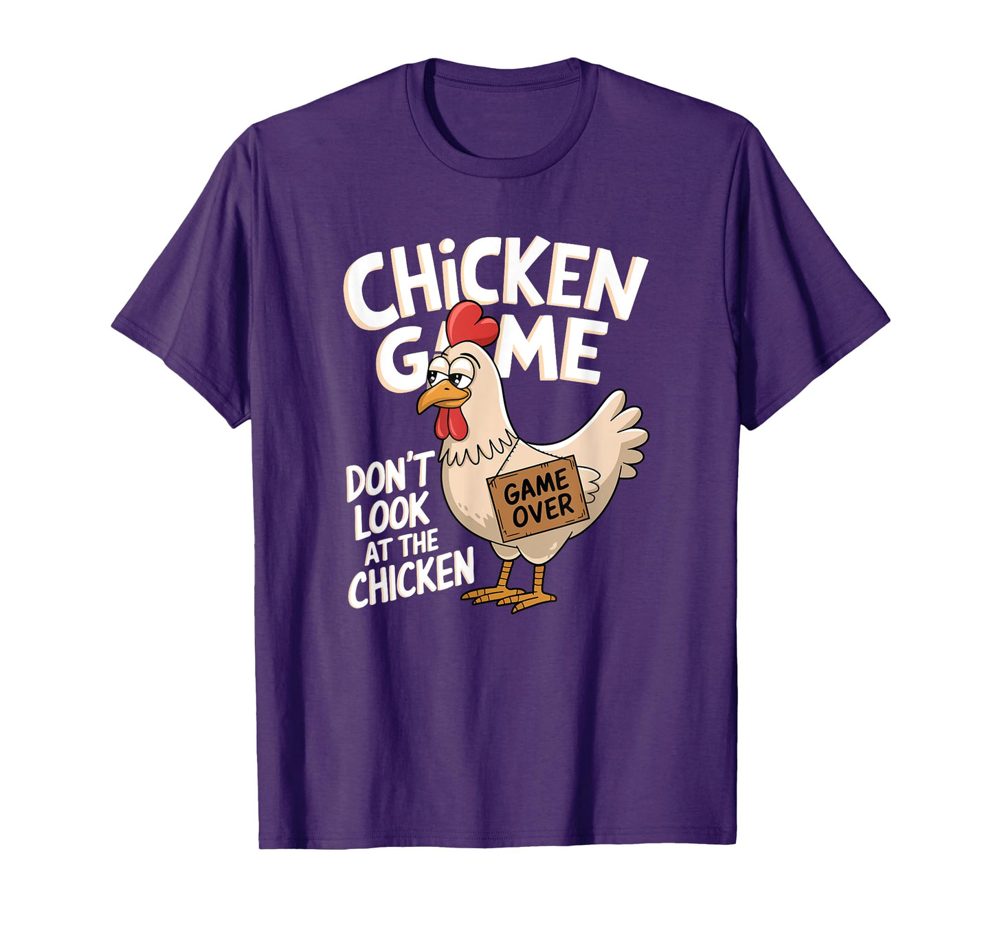 Chicken Game Don't Look At The Chicken T-Shirt