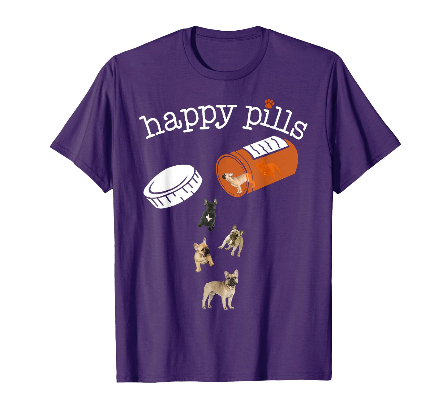 Happy Pills T-shirt, Funny Gift Shirt for French Bulldog