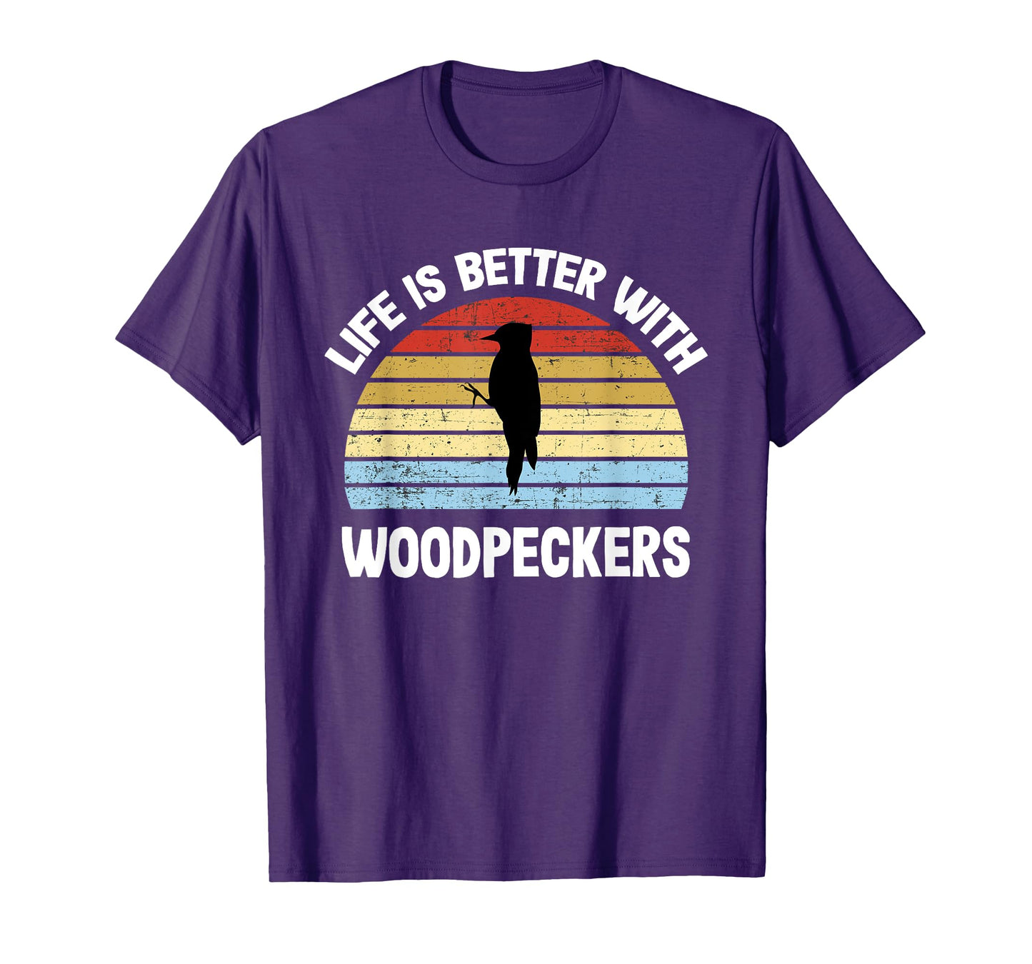 Woodpecker T-Shirt | Life is Better With Woodpeckers T-Shirt