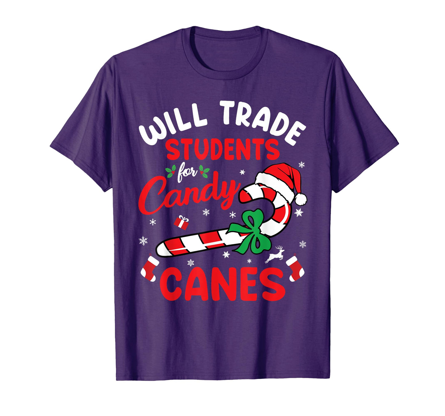 Will Trade Students For Candy Canes Teacher Christmas Xmas T-Shirt