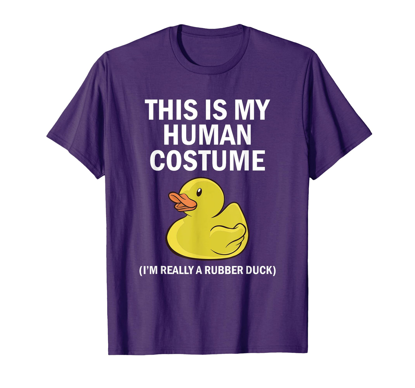 This is My Human Costume I'm Really A Rubber Duck T-Shirt