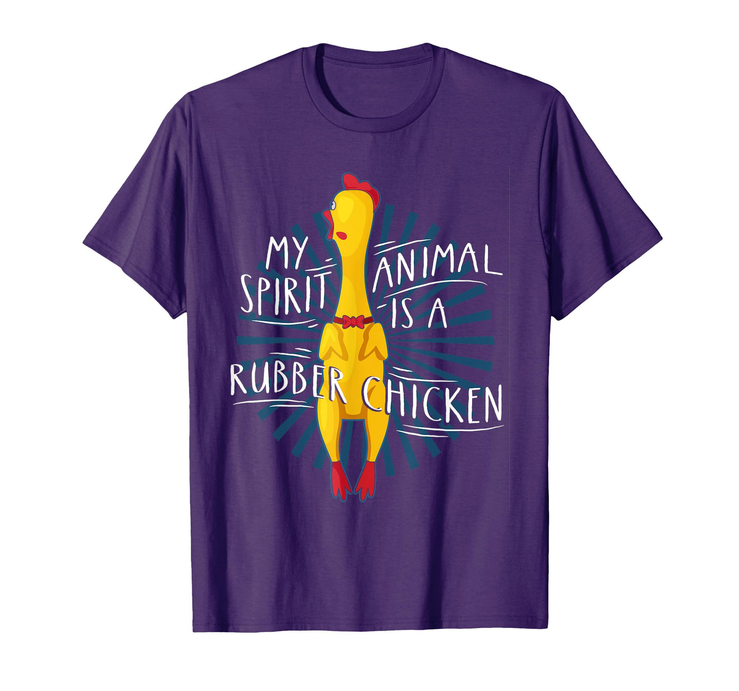 My Spirit Animal Is A Rubber Chicken Funny Rubber Chicken T-Shirt