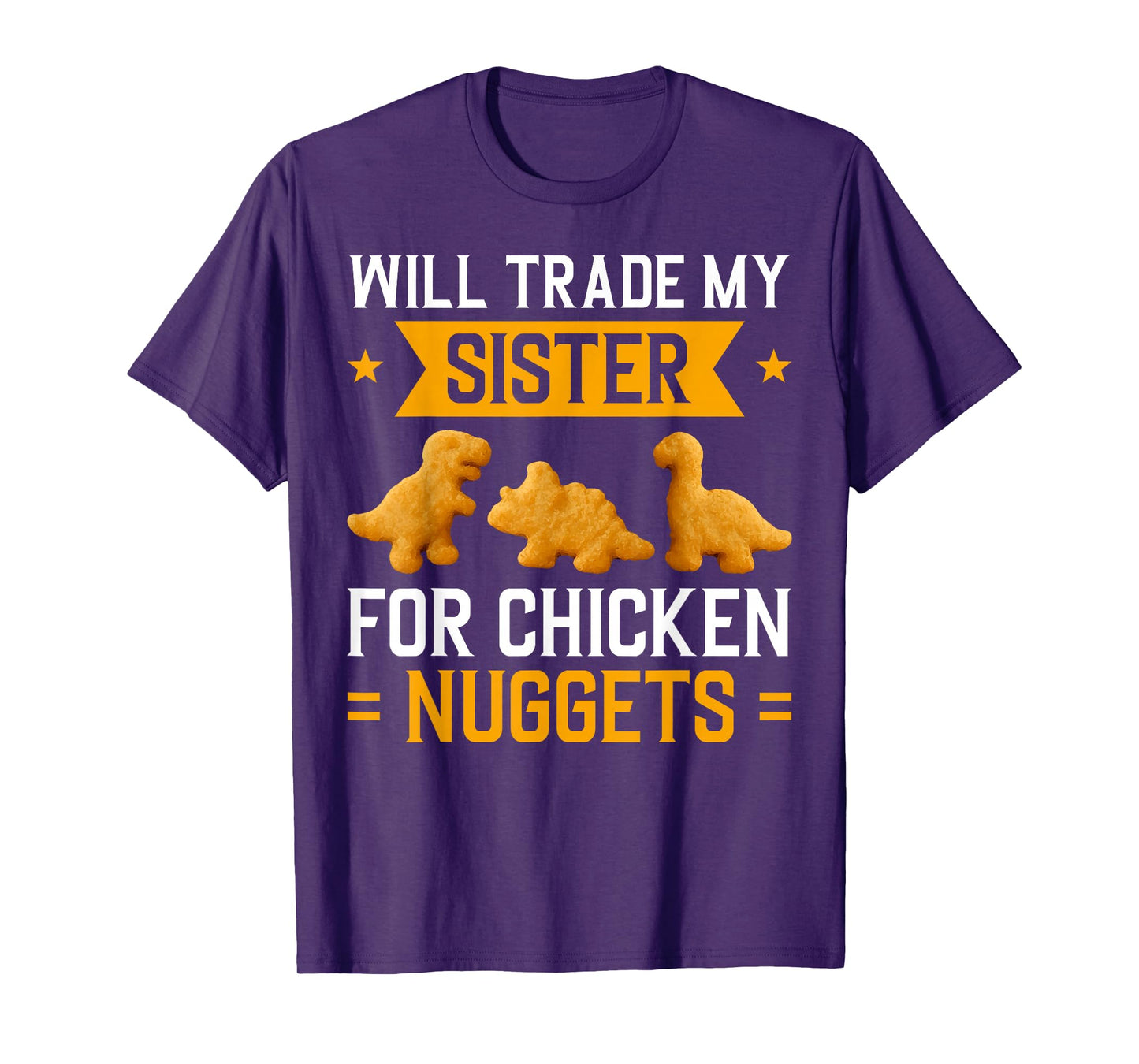 Will Trade My Sister for Chicken Nuggets Kids Humorous Snack T-Shirt