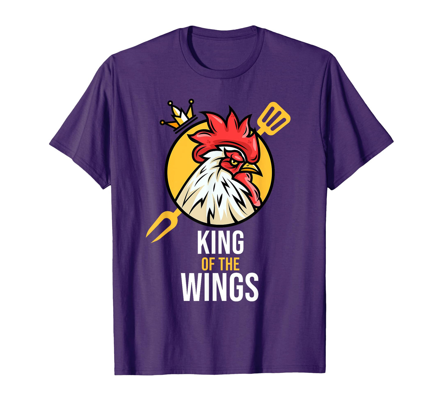 Funny Chicken King Wings Fans BBQ Drumstick Gift For Men T-Shirt