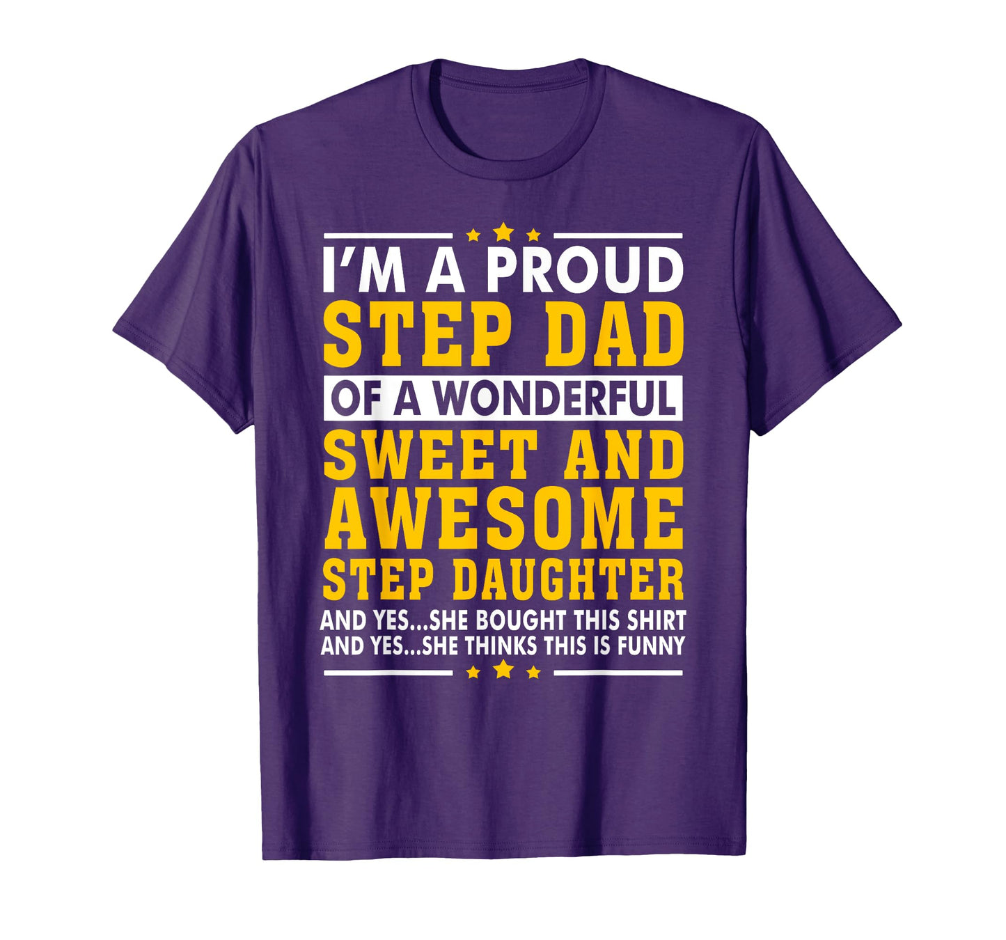 Funny Step Dad Fathers Day Gift Step Daughter Stepdad T-Shirt