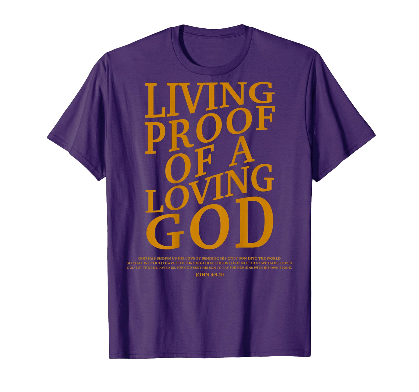 Living Proof Of A Loving God-Shirt Teen Women Kids Christian T-Shirt