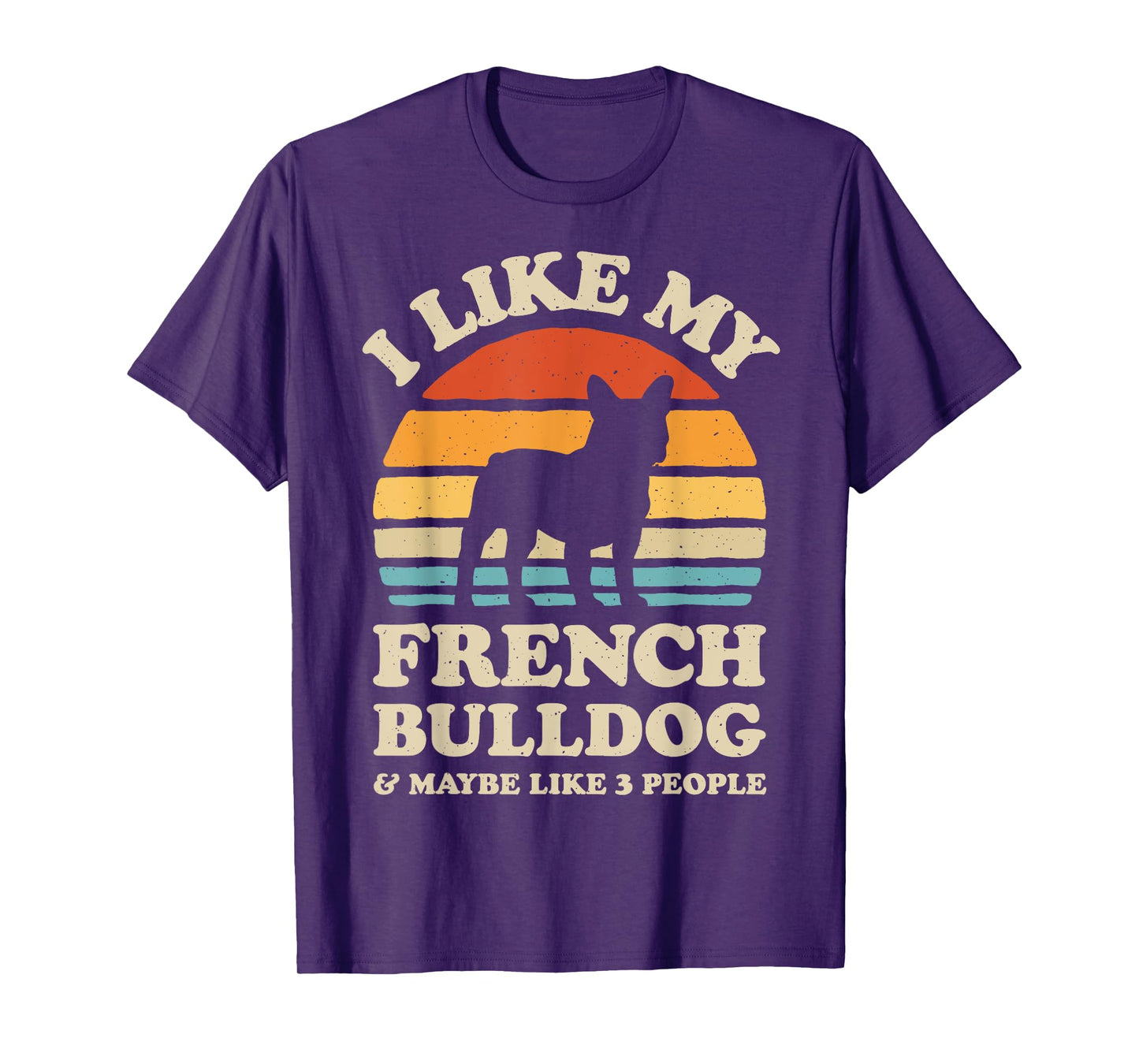I Like My French Bulldog And Maybe Like 3 People Dog Retro T-Shirt for Men Women Girls Kids